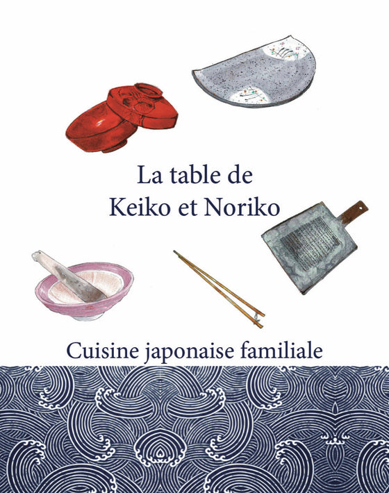 La table de Keiko et Noriko, cuisine japonaise familiale