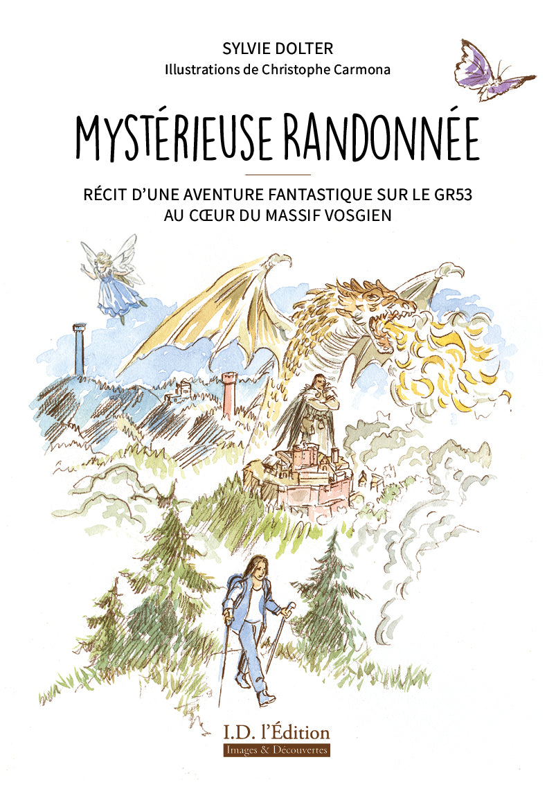 Mystérieuse Randonnée : récit d'une aventure fantastique sur le GR53 au coeur du massif Vosgien