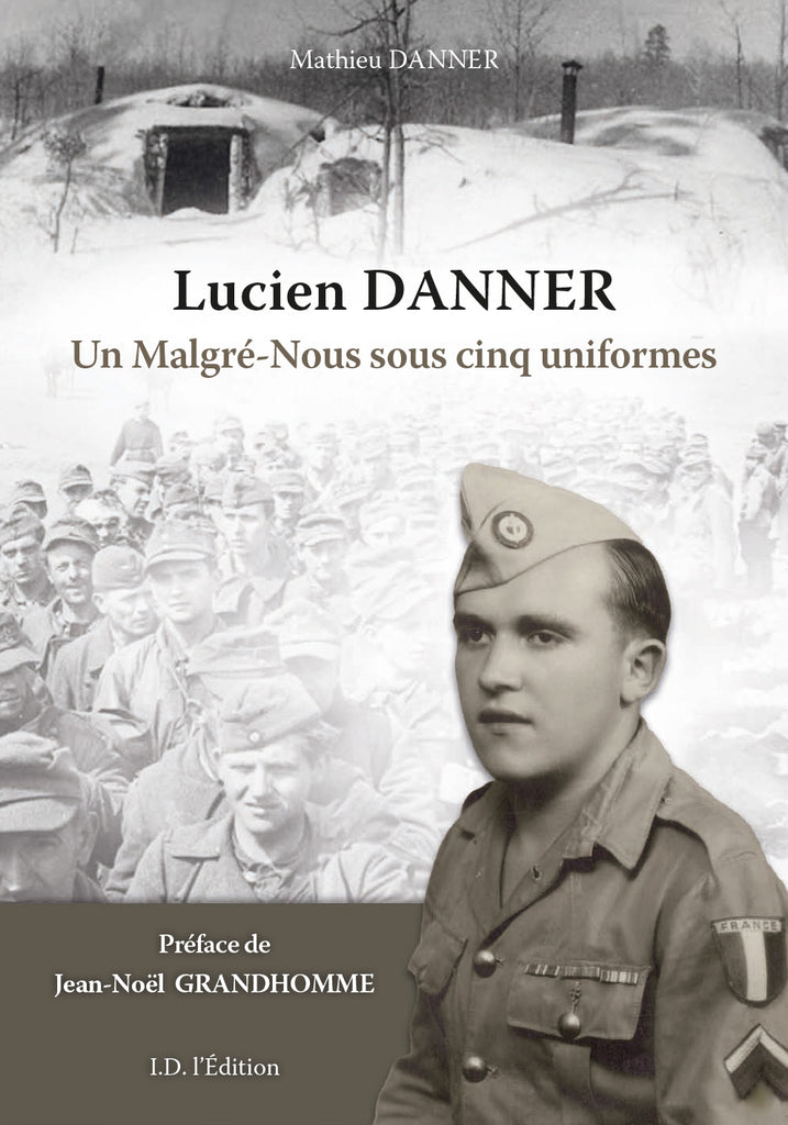 Lucien Danner, un Malgré-Nous sous cinq uniformes